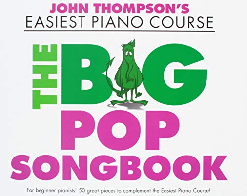 John Thompson's Easiest Piano Course the Big Pop Songbook [Paperback] John Thompson