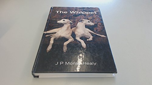 The Whippet, The (World of Dogs S.) Moran-Healy, J.P.