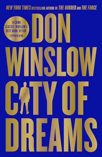 City of Dreams: The gripping new crime thriller for fans of The Godfather from the international bestselling author of the Cartel trilogy [Paperback] Winslow, Don