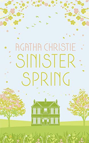 SINISTER SPRING: Murder and Mystery from the Queen of Crime [Hardcover] Christie, Agatha