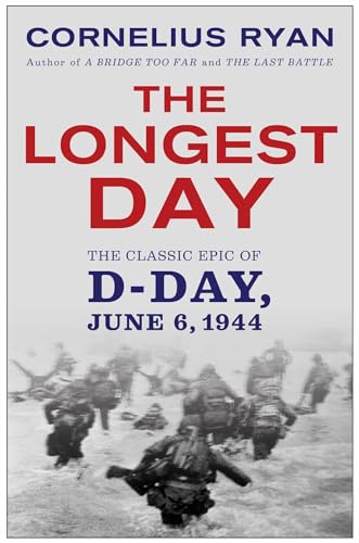 The Longest Day: June 6, 1944 Ryan, Cornelius