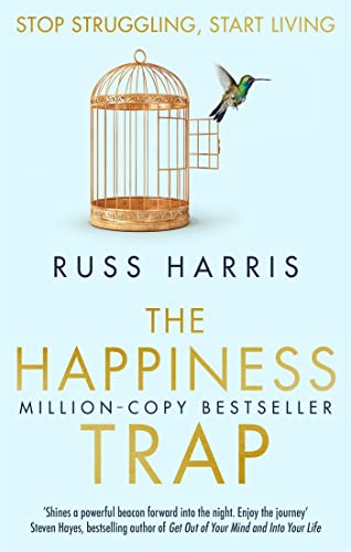 The Happiness Trap: Stop Struggling, Start Living [Paperback] Dr. Russ Harris