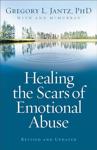 Healing the Scars of Emotional Abuse [Paperback] Mcmurray, Ann and Jantz, Gregory L. Phd