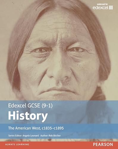 Edexcel GCSE (9-1) History: the American West, c.1835-c.1895 Student Book (EDEXCEL GCSE HISTORY (9-1)) [Paperback] Bircher, Rob