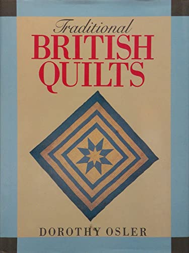 Traditional British Quilts Osler, Dorothy