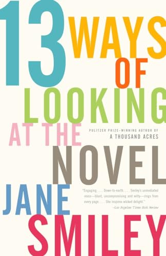 13 Ways of Looking at the Novel [Paperback] Smiley, Jane