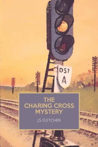 The Charing Cross Mystery [Paperback] Fletcher, J S