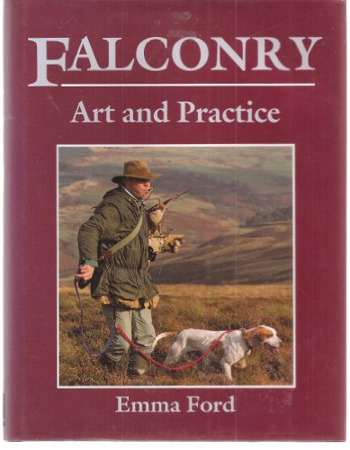 Falconry: Art and Practice Ford, Emma