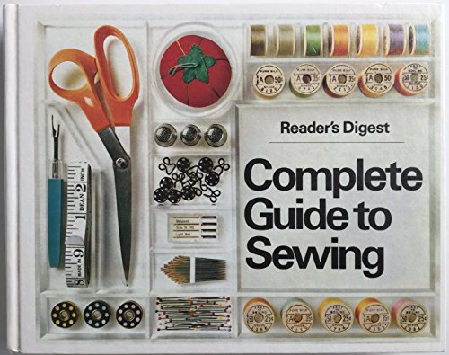 ''Reader's Digest'' Complete Guide to Sewing Reader's Digest Association