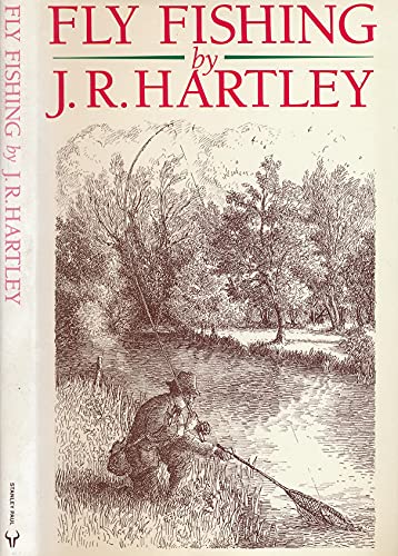 Fly Fishing: Memories of Angling Days J.R.Hartley and Michael Russell
