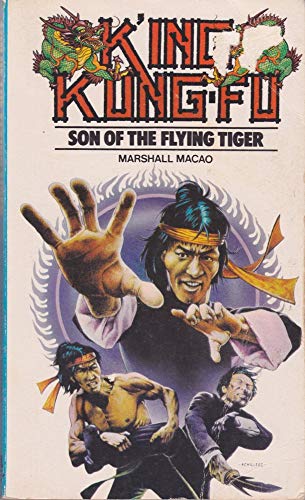 K'Ing Kung-Fu Son of the Flying Tiger [Paperback] Marshall Macao