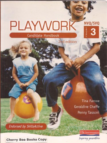 S/NVQ3 Level 3 Playwork [Paperback] Farrow, Ms Tina; Chaffe, Ms Geraldine and Tassoni, Penny