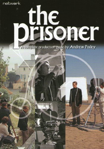 The Prisoner A Complete Production Guide by Andrew Pixley Viewing Notes Paperback Book [Paperback] Andrew Pixley