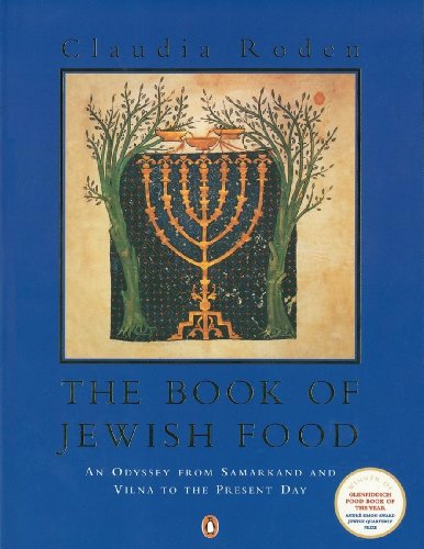 The Book of Jewish Food: An Odyssey from Samarkand and Vilna to the Present Day [Paperback] Roden, Claudia