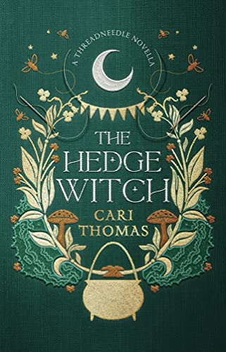 The Hedge Witch: A Threadneedle Novella [Hardcover] Thomas, Cari