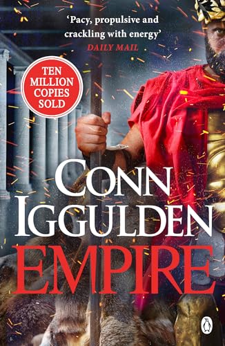 Empire: Enter the battlefields of Ancient Greece in the epic new novel from the multi-million copy bestseller: 2 (The Golden Age, 2) [Paperback] Iggulden, Conn