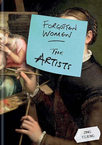 Forgotten Women: The Artists [Hardcover] Tsjeng, Zing