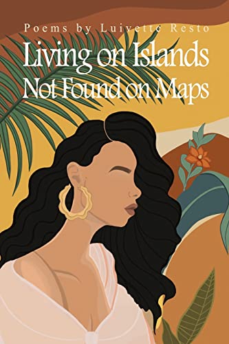 Living on Islands Not Found on Maps [Paperback] Resto, Luivette