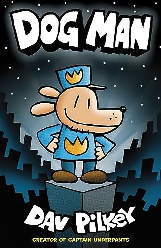 Dog Man: From the Creator of Captain Underpants (Dog Man #1) [Paperback] Dav Pilkey