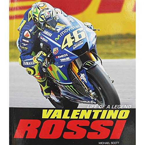 Michael Scott Valentino Rossi: Life of a Legend