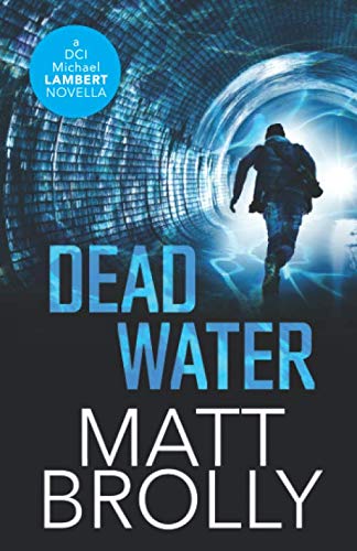 Dead Water (DCI Lambert crime series - prequel) [Paperback] Brolly, Matt