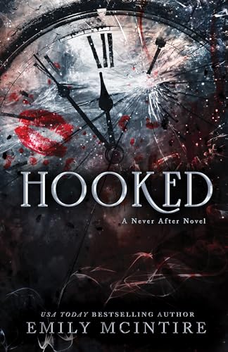 Hooked: A Dark, Contemporary Romance: A Never After Novel: 1 (Never After Series) [Paperback] McIntire, Emily