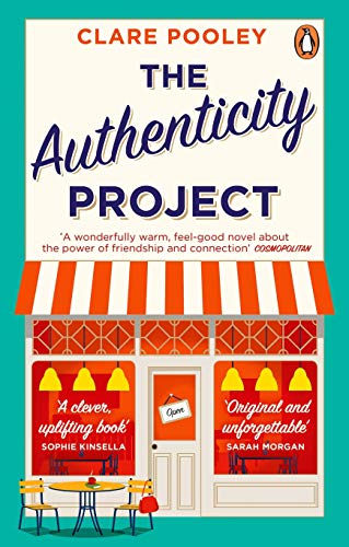 The Authenticity Project: The bestselling uplifting, joyful and feel-good book of the year loved by readers everywhere [Paperback] Pooley, Clare