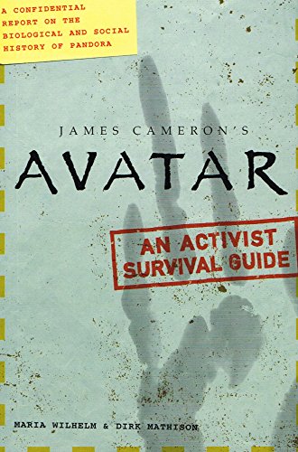 James Cameron's Avatar : An Activist Survival Guide : [Paperback] Maria  Wilhelm and Dirk Mathison