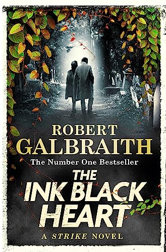 The Ink Black Heart: Cormoran Strike, Book 6. [Hardcover] Galbraith, Robert