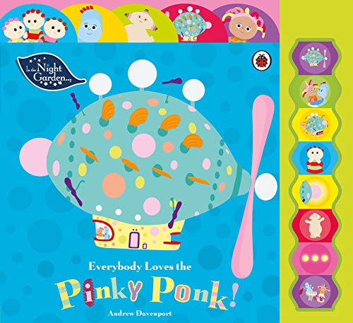 In the Night Garden: Everybody Loves the Pinky Ponk! [Hardcover] In the Night Garden