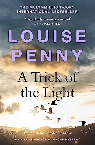 A Trick of the Light: (A Chief Inspector Gamache Mystery Book 7): thrilling and page-turning crime fiction from the author of the bestselling Inspector Gamache novels [Paperback] Penny, Louise