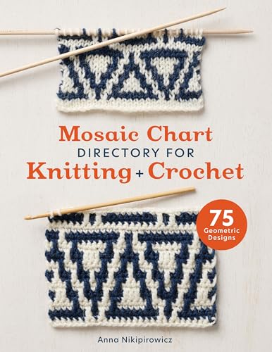 Mosaic Chart Directory for Knitting and Crochet: 75 geometric designs [Paperback] Nikipirowicz, Anna