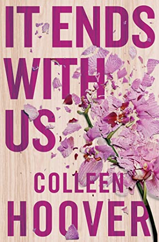 It Ends With Us: The emotional #1 Sunday Times bestseller. Now a major film starring Blake Lively and Justin Baldoni (Lily & Atlas, 1) [Paperback] Hoover, Colleen