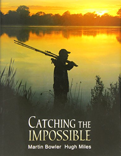 Catching the Impossible [Hardcover] Bowler, Martin and Miles, Hugh