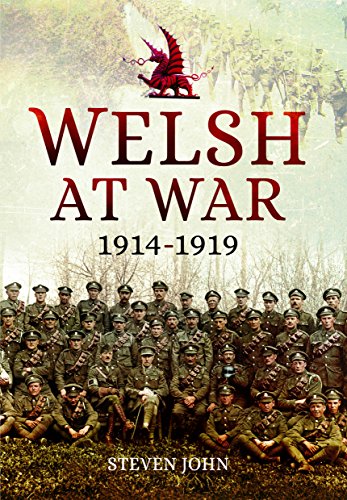 Welsh at War: From Mons to Loos and the Gallipoli Tragedy [Hardcover] Steven John