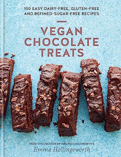 Vegan Chocolate Treats: 100 easy dairy-free, gluten-free and refined-sugar-free recipes [Hardcover] Hollingsworth, Emma