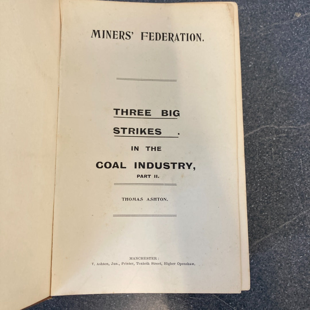 Miners Federation - Three Big Strikes in the Coal Industry, Thomas Ashton, Rare