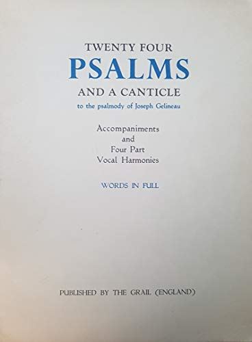 TWENTY FOUR PSALMS AND A CANTICLE translated from the Hebrew and arranged for si