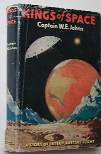 Kings Of Space. A Story Of Interplanetary Explotation [Hardcover] John Captain W