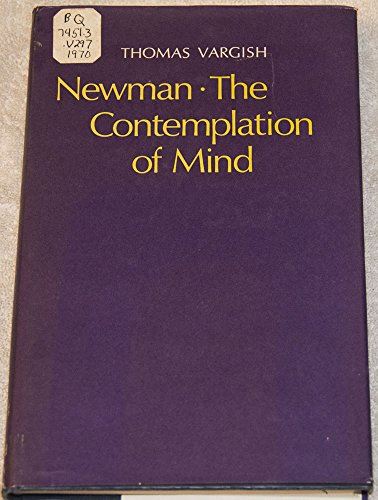 Newman: The Contemplation of Mind Vargish, Thomas