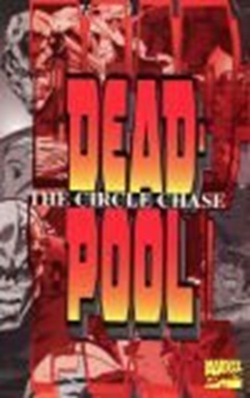 Deadpool: The Circle Chase Nicieza, Fabian and Madureira, Joe