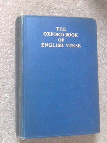 The Oxford Book of English Verse 1250 - 1900 [Hardcover] Quiller-Couch. Arthur.
