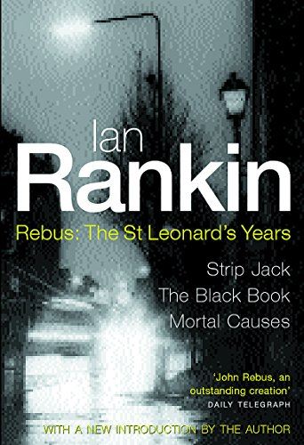 Rebus : The St Leonard's Years - Strip Jack, The Black Book, Mortal Causes (3 no