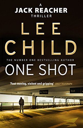 One Shot: (Jack Reacher 9) [Paperback] Child, Lee