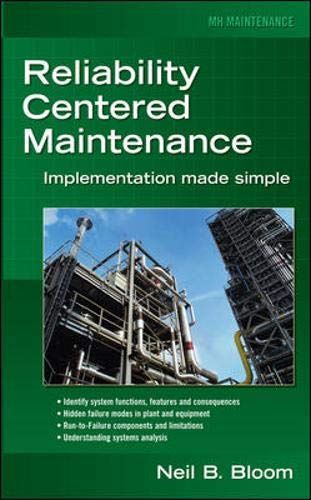 Reliability Centered Maintenance (RCM): Implementation Made Simple (MECHANICAL E