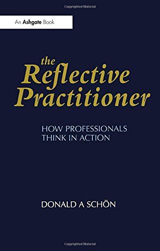 The Reflective Practitioner: How Professionals Think in Action (Arena) [Paperbac