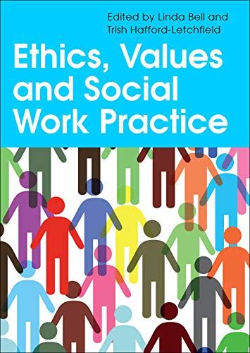 Ethics, Values And Social Work Practice (UK Higher Education OUP Humanities & So