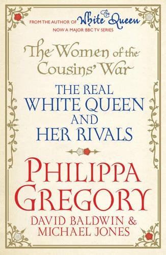 The Women of the Cousins' War: The Real White Queen And Her Rivals [Paperback] G