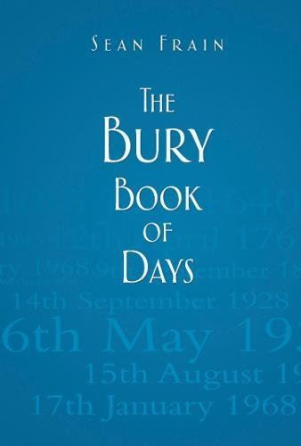 The Bury Book of Days [Hardcover] Sean Frain