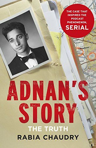 Adnan's Story: The Case That Inspired the Podcast Phenomenon Serial [Hardcover]